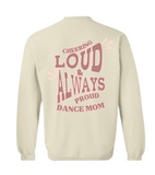 Dance Comp Mom - Adult Sweatshirt